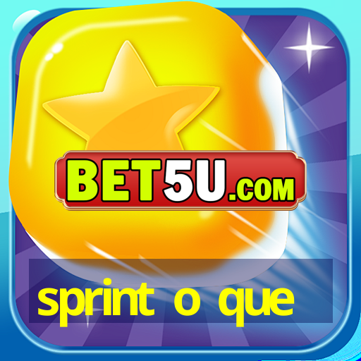 sprint o que